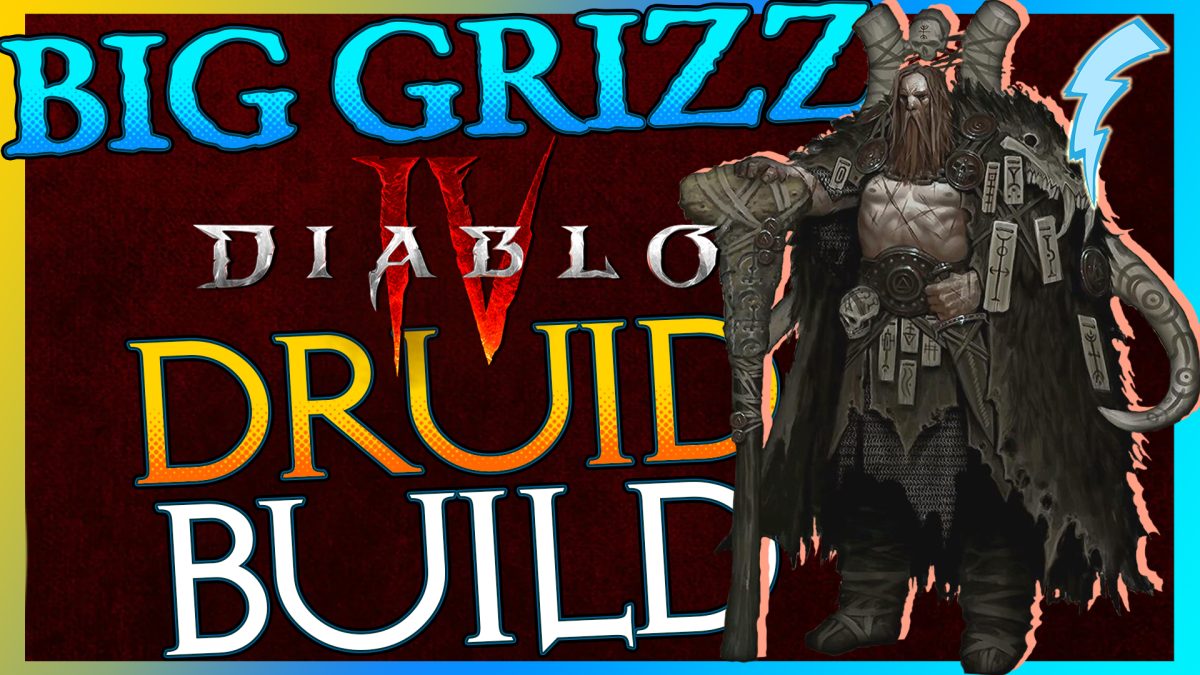 BIG GRIZZ Diablo IV Druid Build