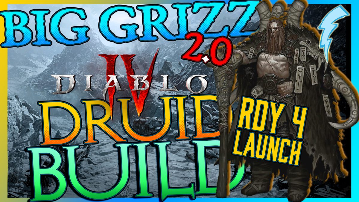 BIG GRIZZ 2.0 Diablo IV Druid Build [RDY-4-Launch]