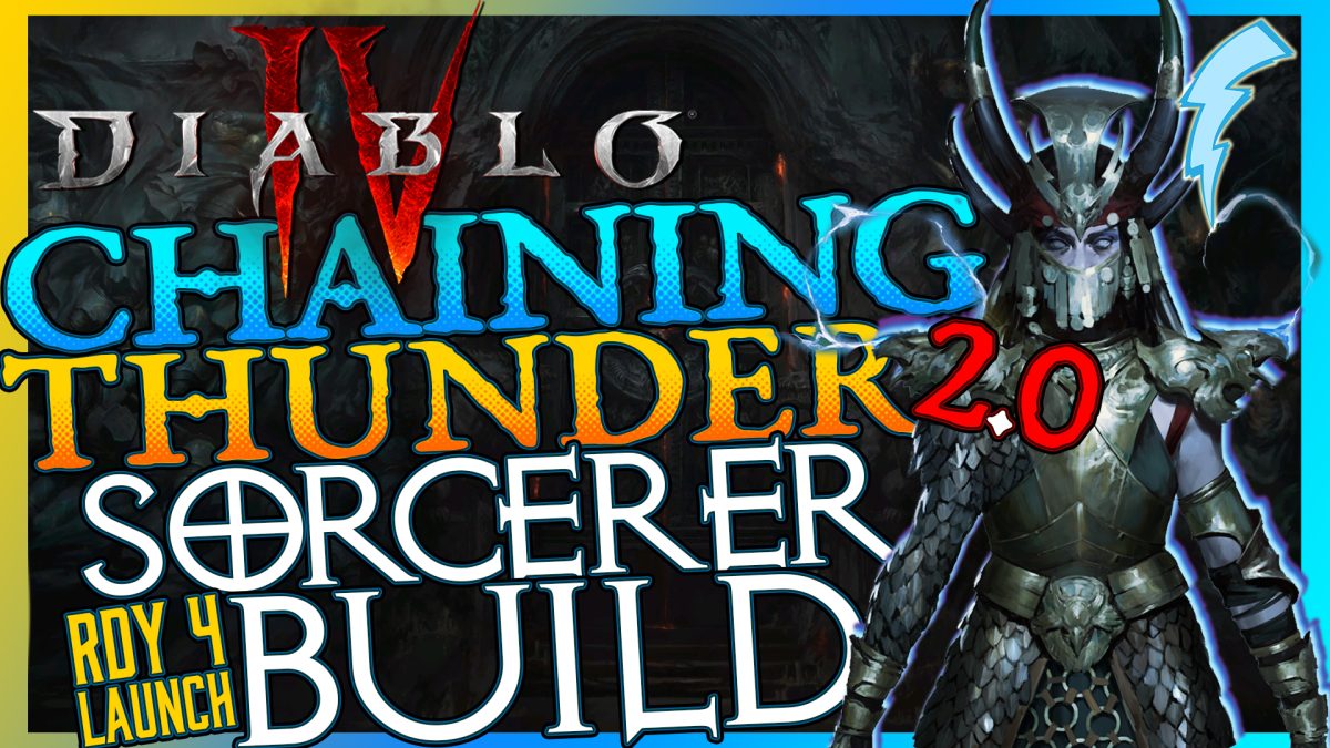 Chaining Thunder 2.0 Diablo IV Sorcerer Build [RDY-4-Launch]