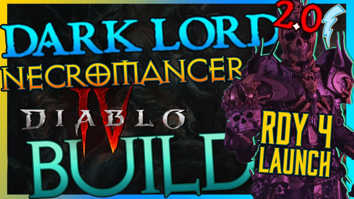 Dark Lord 2.0 Diablo IV Necromancer Build [RDY-4-Launch]