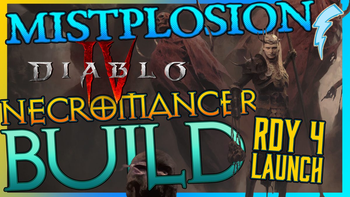 Mistplosion Diablo IV Necromancer Build [RDY-4-Launch]