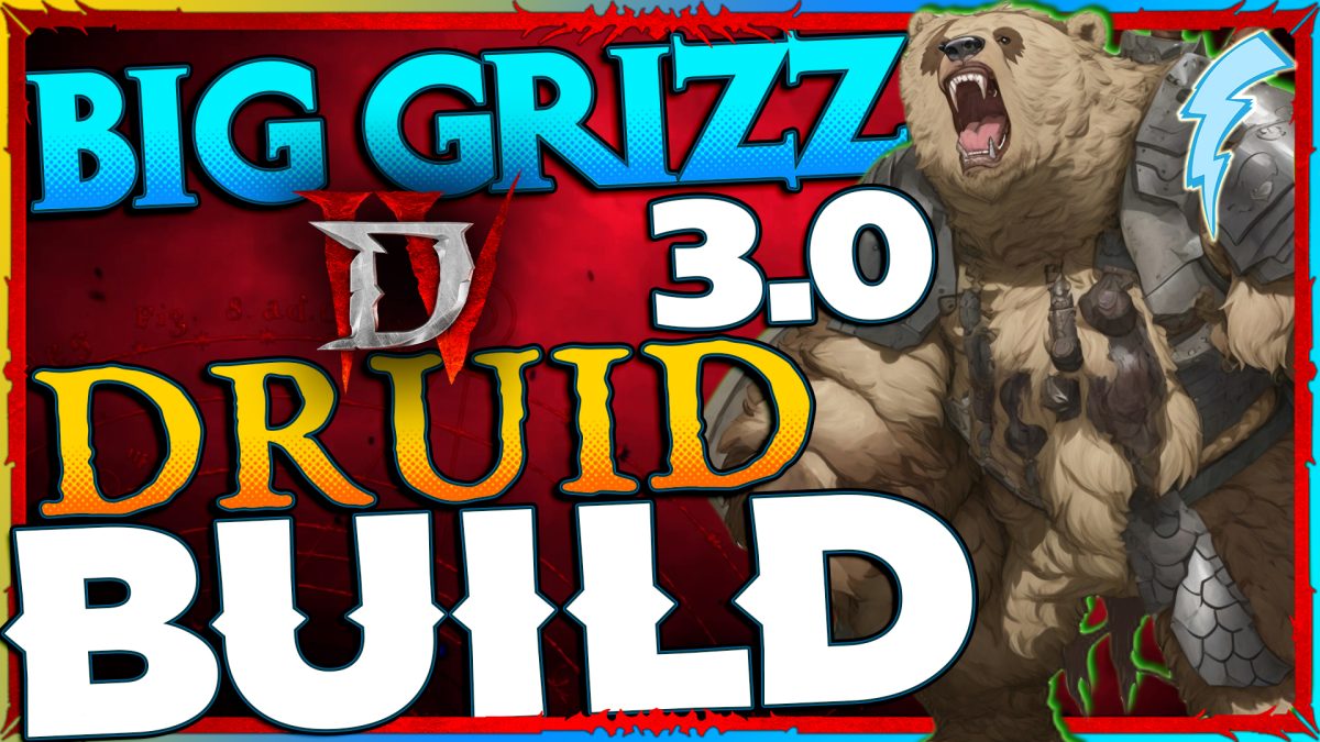 BIG GRIZZ 3.0 Druid Build for Diablo IV [A Tier Grade]