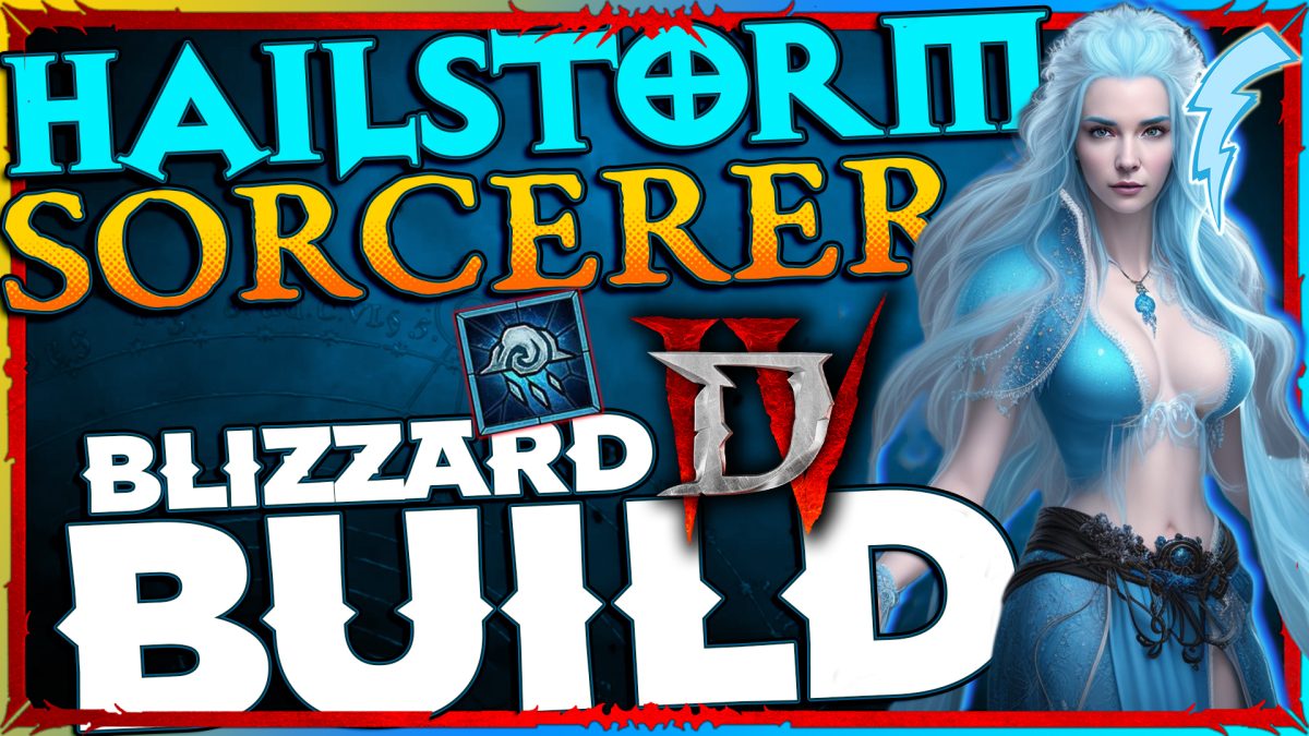 Hailstorm Sorcerer Build for Diablo IV [B Tier Grade]